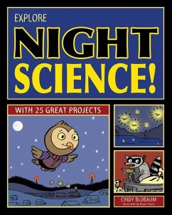 Explore Night Science! - Blobaum, Cindy