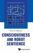 CONSCIOUSNESS AND ROBOT SENTIENCE - Bild 1