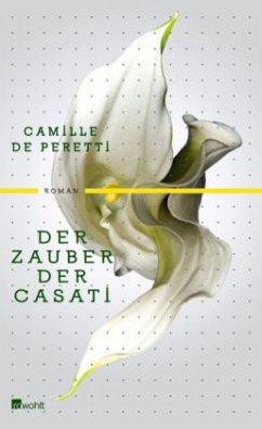 Der Zauber der Casati - Peretti, Camille de