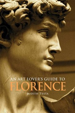 An Art Lover's Guide to Florence - Testa, Judith