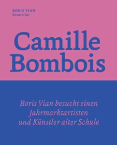 Besuch bei Camille Bombois - dem Jahrmarktartisten, Ringer und Künstler - Vian, Boris