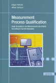 Measurement Process Qualification: Gage Acceptance and Measurement Uncertainty According to Current Standards
