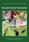 Die große Welt der Tierheilkunde