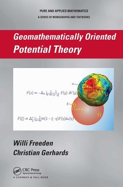 Geomathematically Oriented Potential Theory - Freeden, Willi; Gerhards, Christian