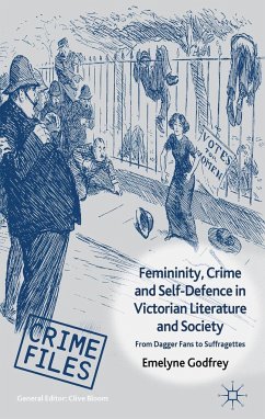 Femininity, Crime and Self-Defence in Victorian Literature and Society - Godfrey, E.