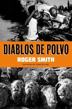 Diablos de polvo : una novela de Ciudad del Cabo - Smith, Roger