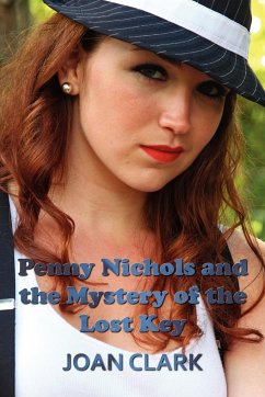 Penny Nichols and the Mystery of the Lost Key - Clark, Joan