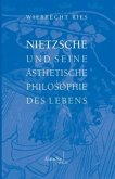 Nietzsche und seine ästhetische Philosophie des Lebens