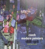 Czech Modern Painters: 1888-1918