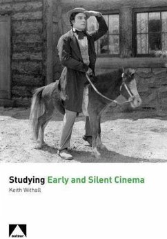 Studying Early and Silent Cinema - Withall, Keith