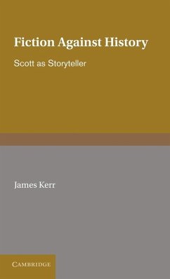 Fiction Against History - Kerr, James