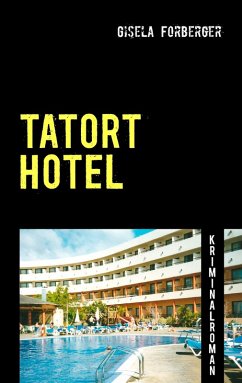 Tatort Hotel - Forberger, Gisela