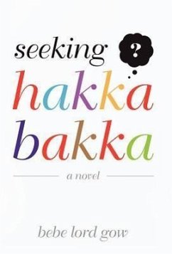 Seeking Hakka Bakka - Gow, Bebe Lord