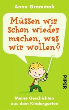 Müssen wir schon wieder machen, was wir wollen? - Grammah, Anna