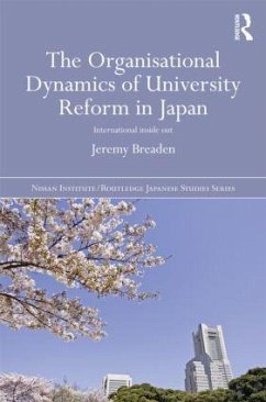 The Organisational Dynamics of University Reform in Japan - Breaden, Jeremy