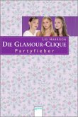 Die Glamour Clique - Partyfieber