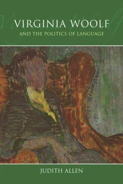 Virginia Woolf and the Politics of Language - Allen, Judith