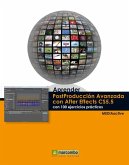 Aprender postproducción avanzada con After Effects con 100 ejercicios prácticos