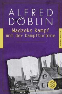 Wadzeks Kampf mit der Dampfturbine - Döblin, Alfred