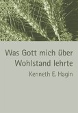 Was Gott mich über Wohlstand lehrte