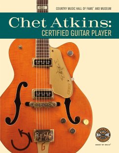 Chet Atkins: Certified Guitar Player - Country Music Hall of Fame and Museum; Rumble, John; Carter, Walter; Cochran, Michael; Emmanuel, Tommy; Kienzle, Rich; Pritcher, Mark; Wariner, Steve