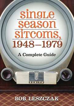 Single Season Sitcoms, 1948-1979 - Leszczak, Bob