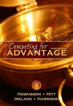 Competing for Advantage - Hoskisson, Robert E.; Hitt, Michael A.; Ireland, R. Duane