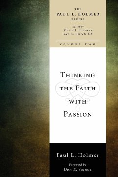 Thinking the Faith with Passion - Holmer, Paul L.