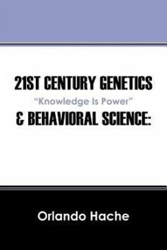 21st Century Genetics & Behavioral Science: 