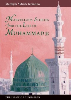 Marvelous Stories from the Life of Muhammad - Tarantino, Mardijah Aldrich