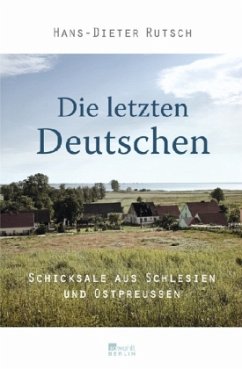 Die letzten Deutschen - Rutsch, Hans-Dieter