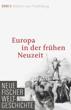 Europa in der frühen Neuzeit / Neue Fischer Weltgeschichte Bd.5 - Friedeburg, Robert von