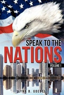 Speak To The Nations Volume I - Goebel, Lynn B.