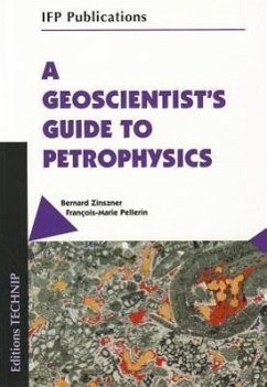 Geoscientists Guide to Petrophysics - Pellerin; Zinszner, Bernard