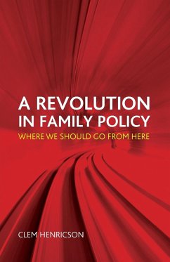 A revolution in family policy - Henricson, Clem