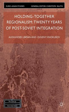 Holding-Together Regionalism - Libman, Alexander;Vinokurov, Evgeny