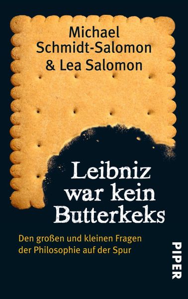 Leibniz war kein Butterkeks von Lea Salomon; Michael Schmidt-Salomon als  Taschenbuch - Portofrei bei bücher.de