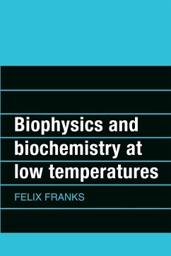 Biophysics and Biochemistry at Low Temperatures - Franks, Felix; Franks, F.