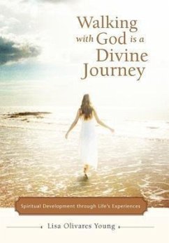 Walking with God Is a Divine Journey - Young, Lisa Olivares