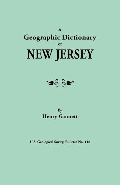 Geographic Dictionary of New Jersey. U.S. Geological Survey, Bulletin No. 118 - Gannett, Henry