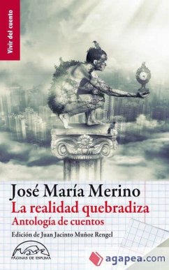 La realidad quebradiza : antología - Merino, José María; Muñoz Rengel, Juan Jacinto; Merino Pérez, José María