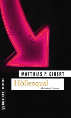 Höllenqual / Kommissar Lenz Bd.10 - Gibert, Matthias P.