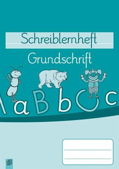 Schreiblernheft: Grundschrift - Redaktionsteam Verlag an der Ruhr