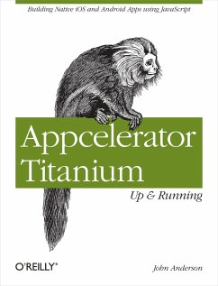 Appcelerator Titanium: Up and Running - Anderson, John