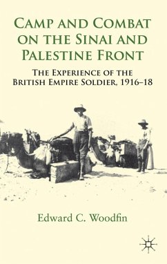 Camp and Combat on the Sinai and Palestine Front - Woodfin, E.