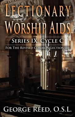 Lectionary Worship Aids, Series IX, Cycle C - Reed, O. S. L. George
