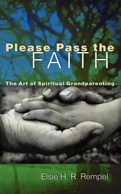 Please Pass the Faith - Rempel, Elsie H. R.