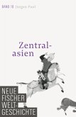 Zentralasien / Neue Fischer Weltgeschichte Bd.10