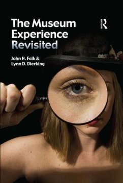 The Museum Experience Revisited - Falk, John H; Dierking, Lynn D