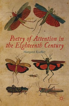 Poetry of Attention in the Eighteenth Century - Koehler, M.